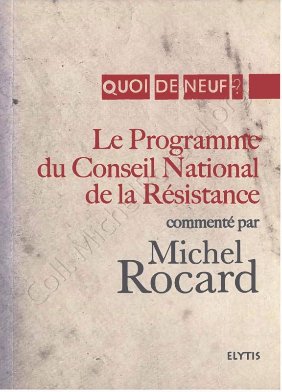 Le programme du Conseil national de la Résistance, commenté par Michel Rocard