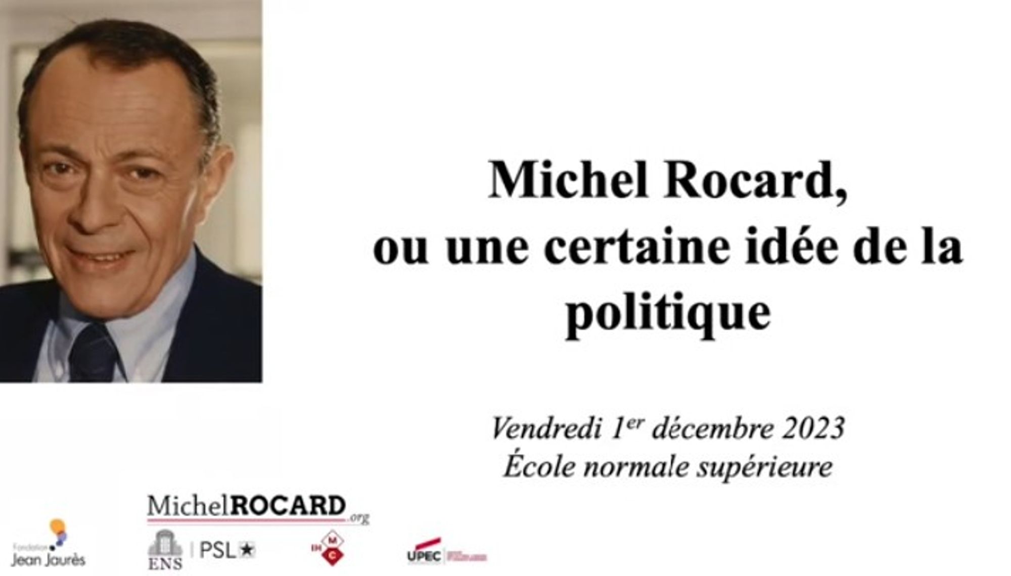 Michel Rocard ou une certaine idée de la politique